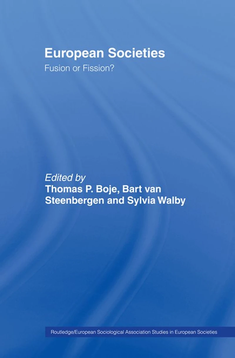 European Societies: Fusion or Fission?
