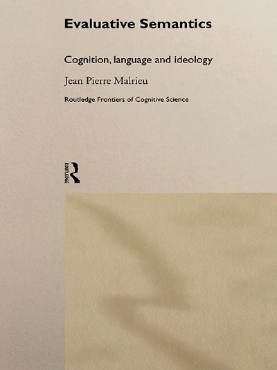 Evaluative Semantics: Cognition, Language and Ideology