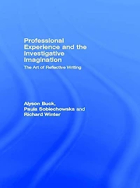 Professional Experience and The Investigative Imagination: Art of Reflective Writing