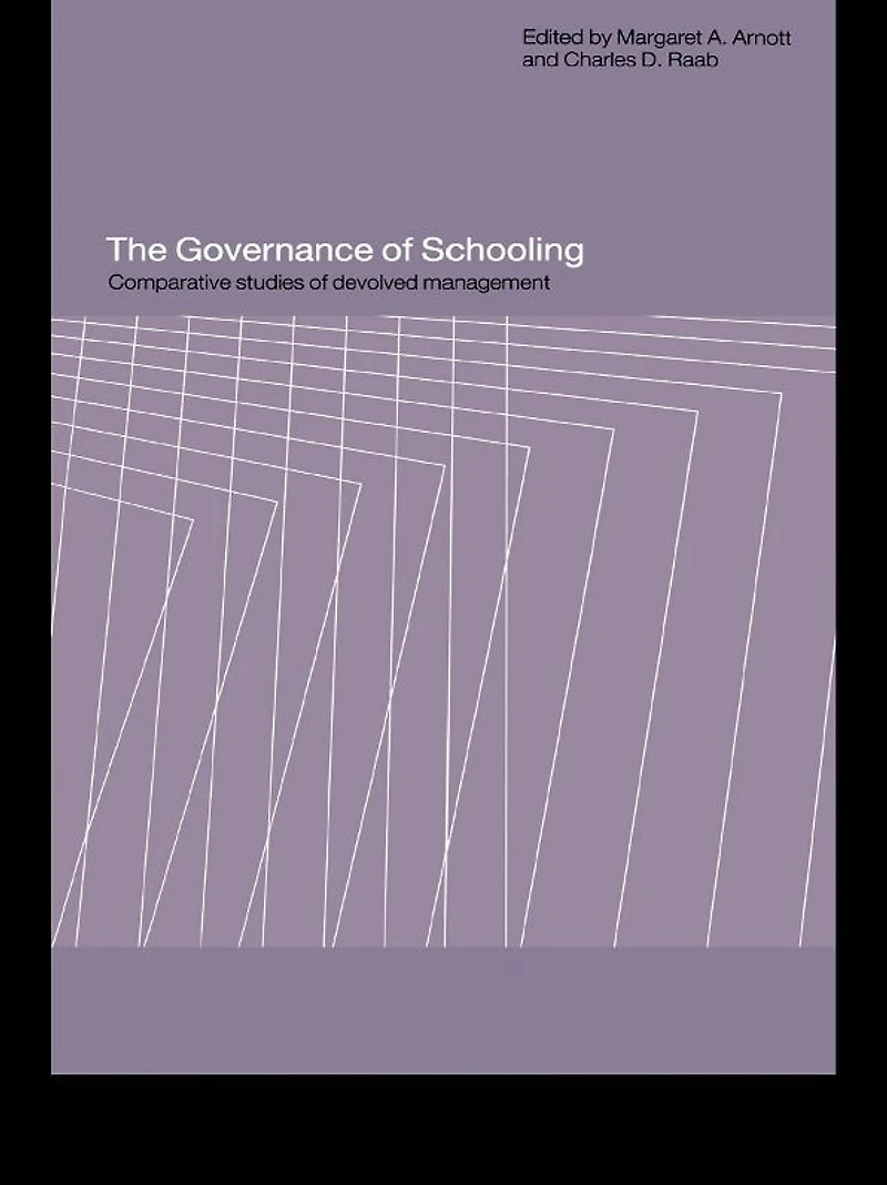 The Governance of Schooling: Comparative Studies Devolved Management