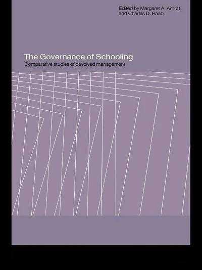 The Governance of Schooling: Comparative Studies Devolved Management