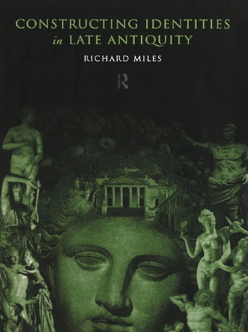 Constructing Identities Late Antiquity