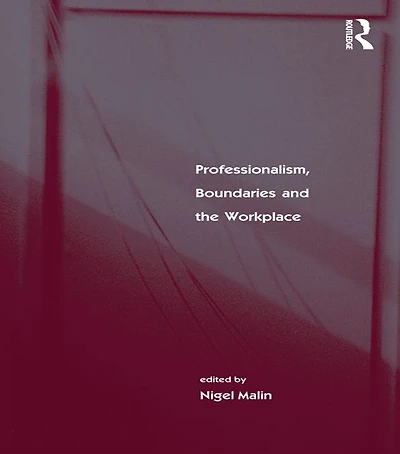 Professionalism, Boundaries and the Workplace