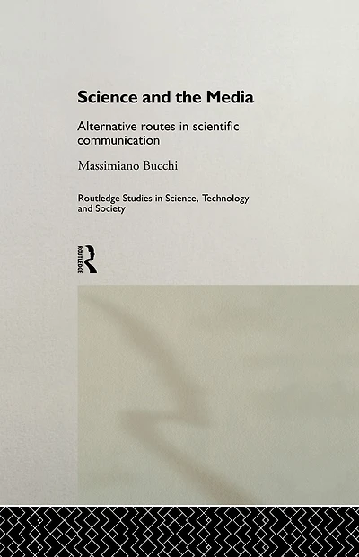 Science and the Media: Alternative Routes to Scientific Communications