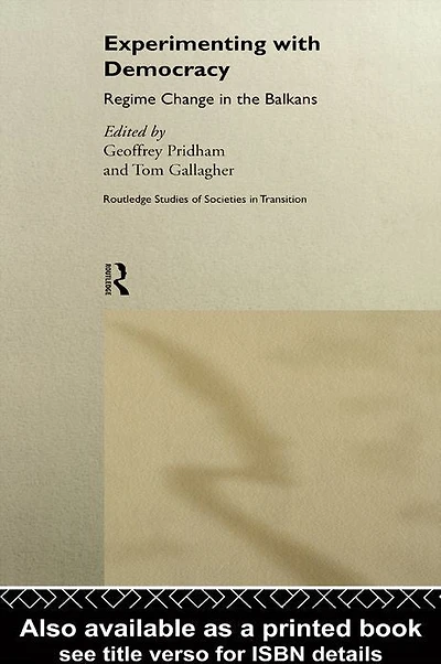 Experimenting With Democracy: Regime Change the Balkans