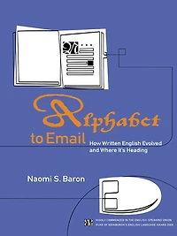 Alphabet to Email: How Written English Evolved and Where It's Heading