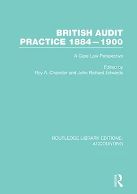 British Audit Practice 1884-1900 (RLE Accounting): A Case Law Perspective