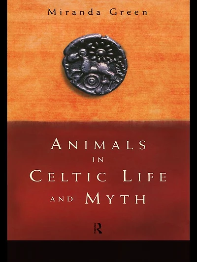 Animals Celtic Life and Myth