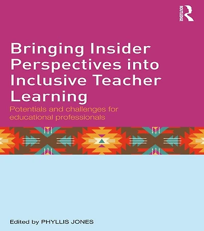 Bringing Insider Perspectives into Inclusive Teacher Learning: Potentials and challenges for educational professionals