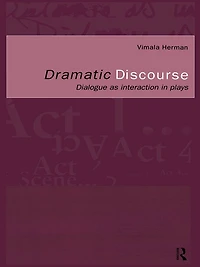 Dramatic Discourse: Dialogue as Interaction Plays