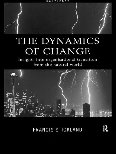 the Dynamics of Change: Insights into Organisational Transition from Natural World