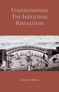 Understanding the Industrial Revolution