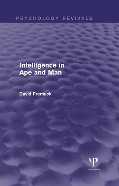 Intelligence Ape and Man (Psychology Revivals)