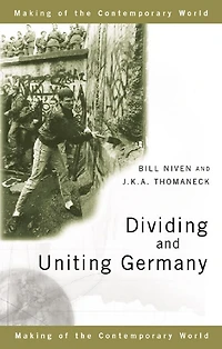Dividing and Uniting Germany