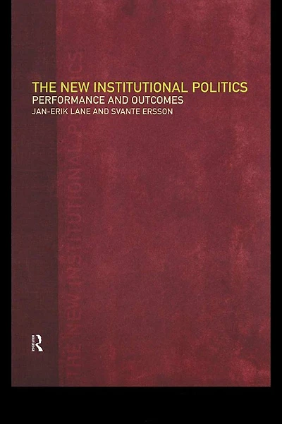 The New Institutional Politics: Outcomes and Consequences