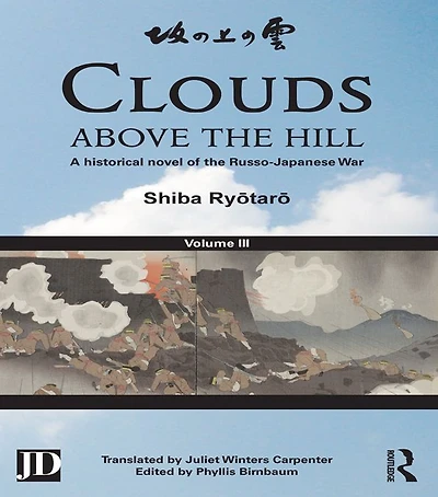 Clouds above the Hill: A Historical Novel of Russo-Japanese War, Volume 3