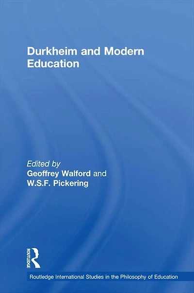 Durkheim and Modern Education