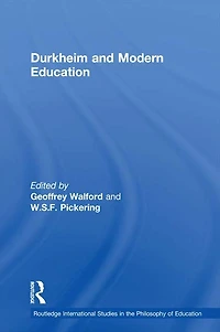 Durkheim and Modern Education