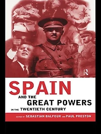 Spain and the Great Powers Twentieth Century