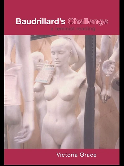 Baudrillard's Challenge: A Feminist Reading