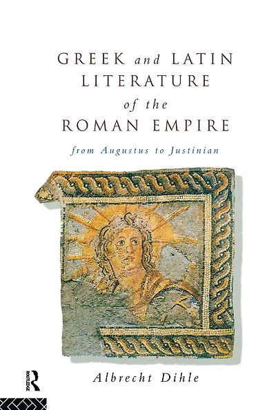 Greek and Latin Literature of the Roman Empire: From Augustus to Justinian