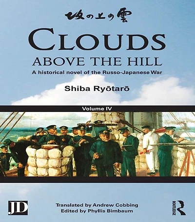 Clouds above the Hill: A Historical Novel of Russo-Japanese War, Volume 4