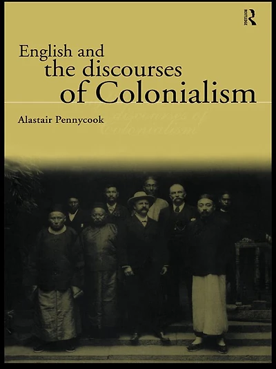 English and the Discourses of Colonialism