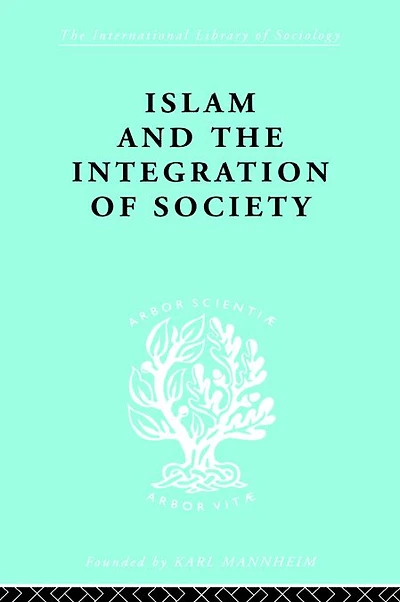 Islam and the Integration of Society