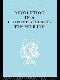 Revolution a Chinese Village: Ten Mile Inn