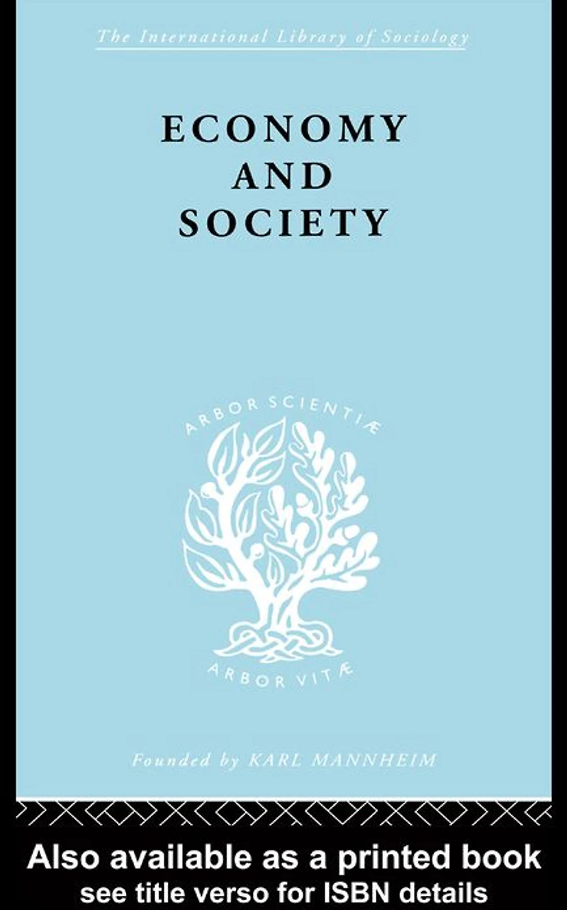 Economy and Society: A Study the Integration of Economic Social Theory