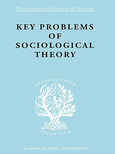 Key Problems of Sociological Theory
