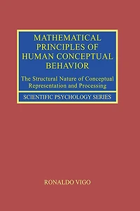Mathematical Principles of Human Conceptual Behavior: The Structural Nature Representation and Processing
