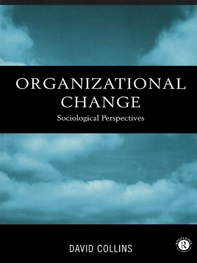 Organisational Change: Sociological Perspectives