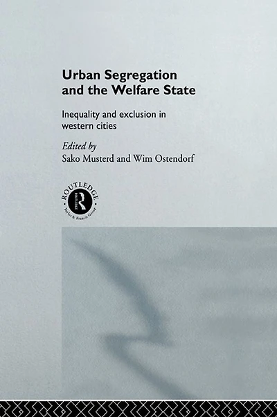 Urban Segregation and the Welfare State: Inequality Exclusion Western Cities
