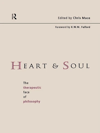 Heart and Soul: The Therapeutic Face of Philosophy