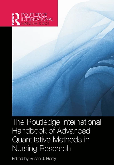Routledge International Handbook of Advanced Quantitative Methods Nursing Research