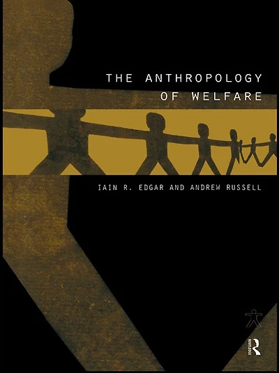 The Anthropology of Welfare