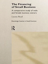 The Financing of Small Business: A Comparative Study Male and Female Business Owners