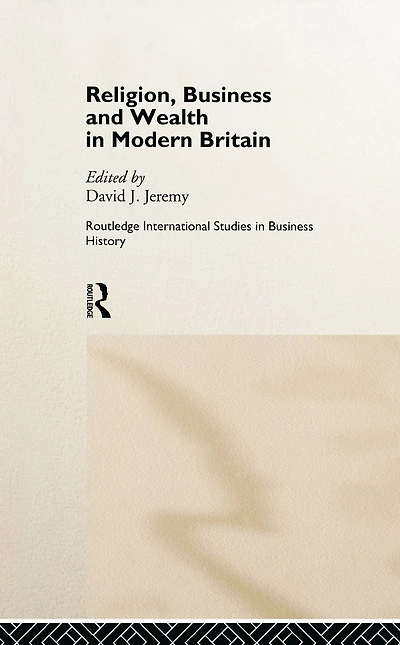 Religion, Business and Wealth Modern Britain