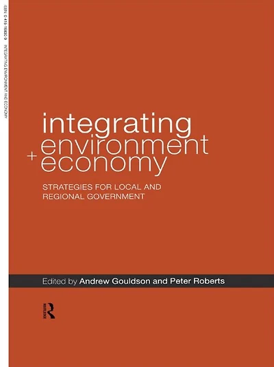 Integrating Environment and Economy: Strategies for Local Regional Government