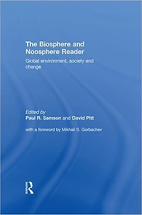 The Biosphere and Noosphere Reader: Global Environment, Society Change