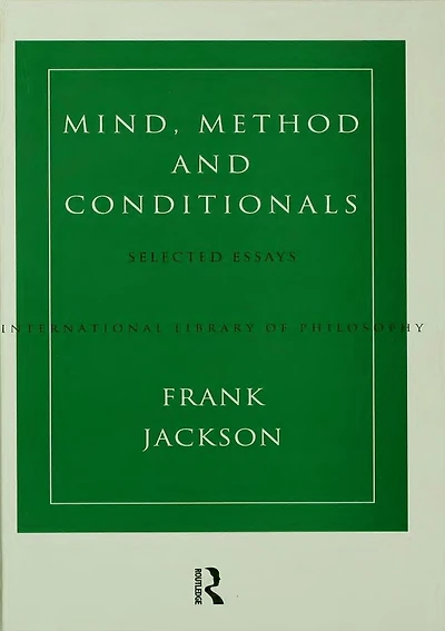 Mind, Method and Conditionals: Selected Papers