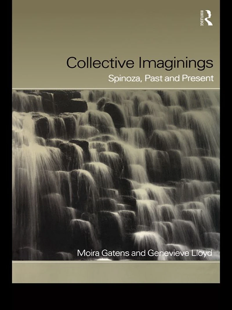 Collective Imaginings: Spinoza, Past and Present