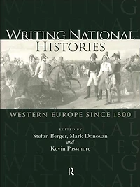 Writing National Histories: Western Europe Since 1800