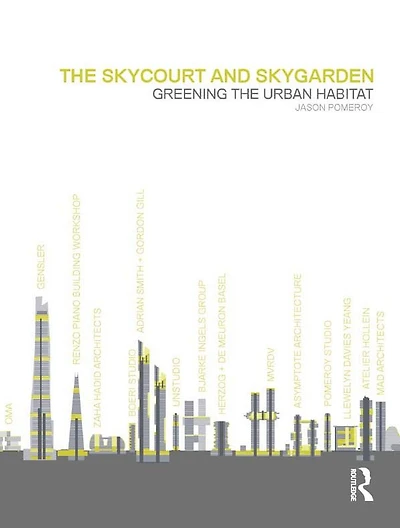 the Skycourt and Skygarden: Greening urban habitat