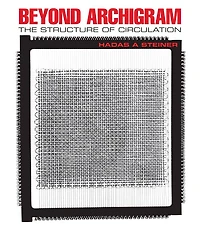 Beyond Archigram: The Structure of Circulation