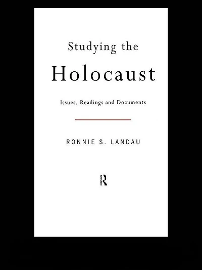 Studying the Holocaust: Issues, readings and documents