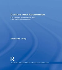 Culture and Economics: On Values, Economics International Business