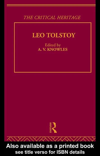Count Leo Nikolaevich Tolstoy: The Critical Heritage