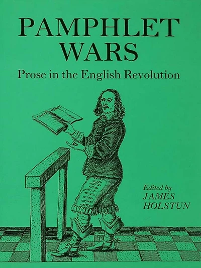 Holstun Pamphlet Wars: Prose the English Revolution
